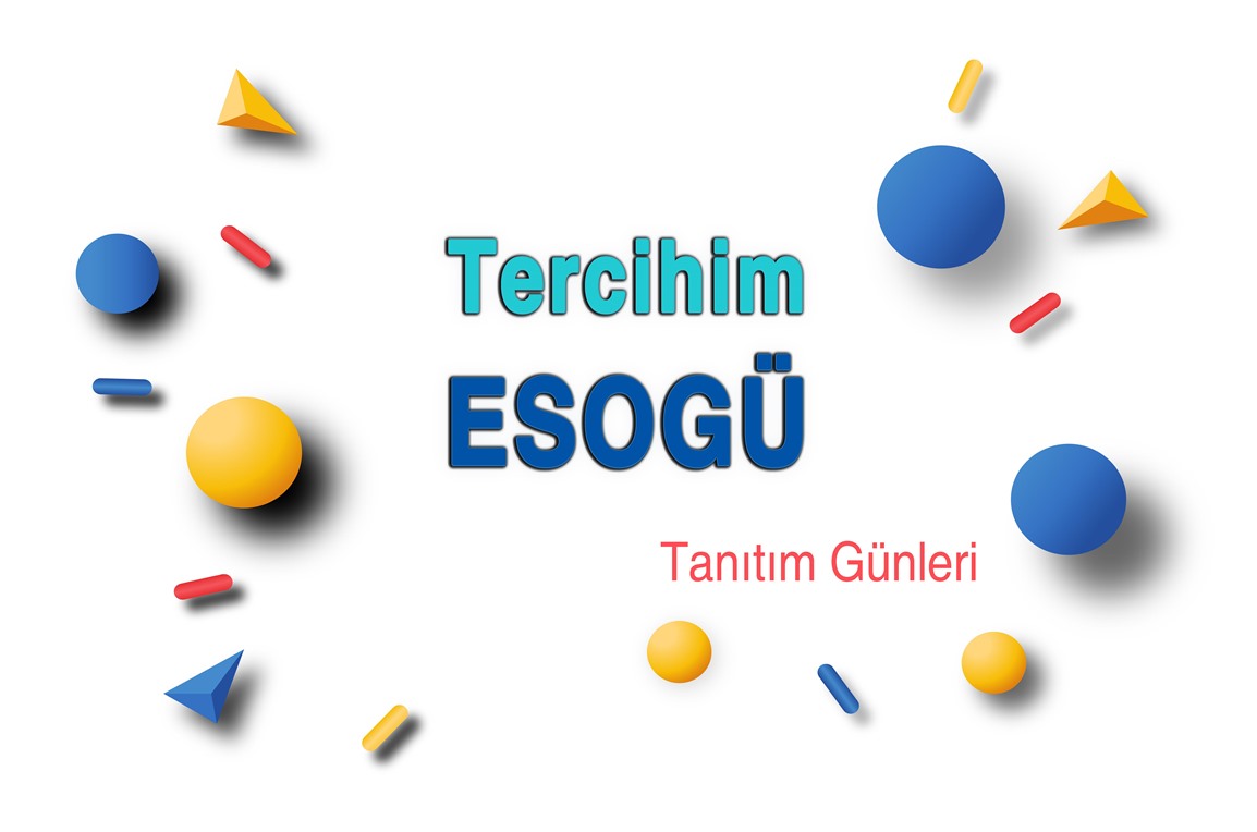 'Tercihim ESOGÜ' Tanıtım Günleri 
